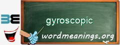 WordMeaning blackboard for gyroscopic
